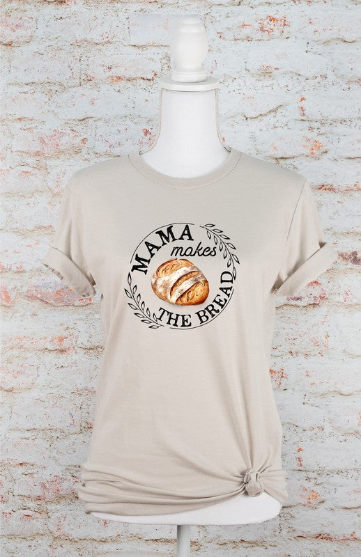 Mama Makes the Bread Graphic Tee